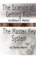 Science of Getting Rich by Wallace D. Wattles AND The Master Key System by Charles F. Haanel
