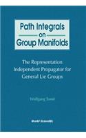 Path Integrals On Group Manifolds, Representation-independent Propagators For General Lie Groups