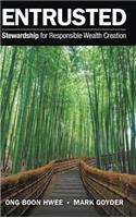 Entrusted: Stewardship for Responsible Wealth Creation