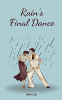 Rain's Final Dance