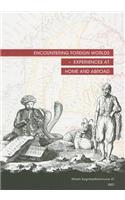 Encountering Foreign Worlds: Experiences at Home and Abroad