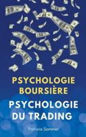 Psychologie du Trading (Psychologie Boursiere)