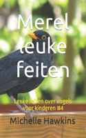 Merel leuke feiten: Leuke feiten over vogels voor kinderen #4(Leuke Feiten Over Vogels Voor Kinderen)