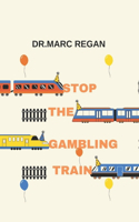Stop the Gambling Train