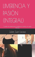 Limerencia Y Pasión (Integral)