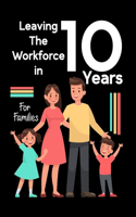 Leaving the Workforce in 10 Years