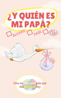 ¿Y quién es mi papá?