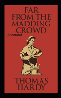 Far from the Madding Crowd-Thomas Hardy Original Edition(Annotated)