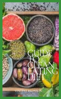 Guide to Clean Eating Diet