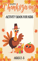 Happy Thanksgiving Activity Book for Kids Ages 2-5