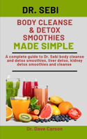 Dr. Sebi Body Cleanse & Detox Smoothies Made Simple