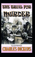 The Trial for Murder Illustrated