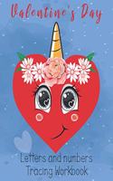 Valentine's Day Letters and numbers Tracing Workbook: 8x10in, Letters and numbers Tracing book with Unicorn Heart Valentine's Day gift, girls unique unicorn gift journal