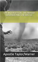 Intercessor, the Prayer Warrior and the Battle
