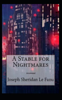 A Stable for Nightmares Annotated