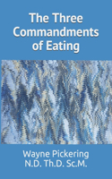 The Three Commandments of Eating