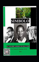 Símbolo: El Panafricanismo de Malcom