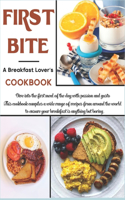 First Bite: A Breakfast Lover's Cookbook