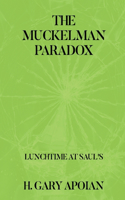 Muckelman Paradox