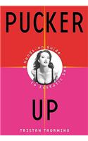 Pucker Up