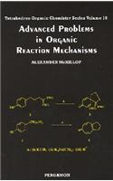 Advanced Problems in Organic Reaction Mechanisms