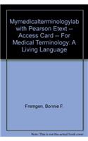 New Mymedicalterminologylab with Pearson Etext -- Access Card -- For Medical Terminology