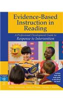 Evidence-Based Instruction in Reading: A Professional Development Guide to Response to Intervention