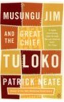 Musungu Jim and the Great Chief Tuloko