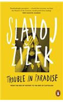 Trouble in Paradise: From the End of History to the End of Capitalism