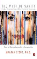 Myth of Sanity: Divided Consciousness and the Promise of Awareness