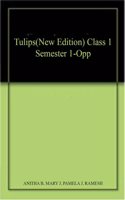 Tulips(New Edition) Class 1 Semester 1-Opp