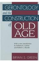 Gerontology and the Construction of Old Age