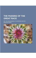 The Passing of the Great Race; Or, the Racial Basis of European History