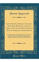Longworth's American Almanac, New-York Register, and City Directory, for the Sixty-Fourth Year of American Independence: Containing an Almanac for the Sixty-Fourth Year of American Independence; A List of All the Banks and Insurance Companies in th