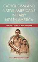 Catholicism and Native Americans in Early North America