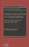 From Stagnation to Catastroika