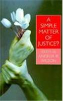 A Simple Matter of Justice?: Theorizing Lesbian and Gay Politics(Lesbian & gay studies)