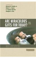 Are Miraculous Gifts for Today?