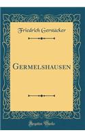 Germelshausen (Classic Reprint)