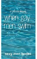 When Gay Men Swim