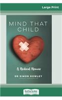 Mind that Child