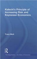 Kalecki's Principle of Increasing Risk and Keynesian Economics