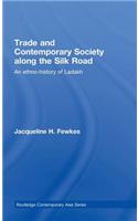 Trade and Contemporary Society along the Silk Road