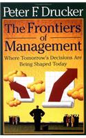 The Frontiers of Management: Where Tomorrow's Decisions Are Being Shaped Today