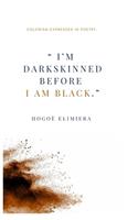 I'm dark-skinned before I am black."