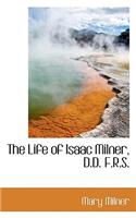 The Life of Isaac Milner, D.D. F.R.S.