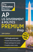 Princeton Review AP U.S. Government & Politics Premium Prep, 24th Edition: 6 Practice Tests + Digital Practice Online + Content Review