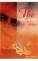 The Eyes and Ears of Rome in Spain: (English)