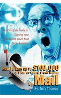 How To Earn up to $100,000 a Year or More From Home by Mail