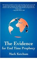 The Evidence for End Time Prophecy: (English)